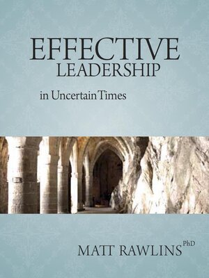 cover image of Effective Leadership in Uncertain Times